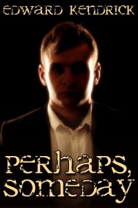 Perhaps, Someday [Print]