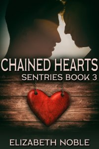 Sentries Book 3: Chained Hearts [Print]