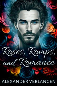 Roses, Romps, and Romance
