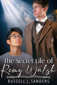 The Secret Life of Remy Walsh