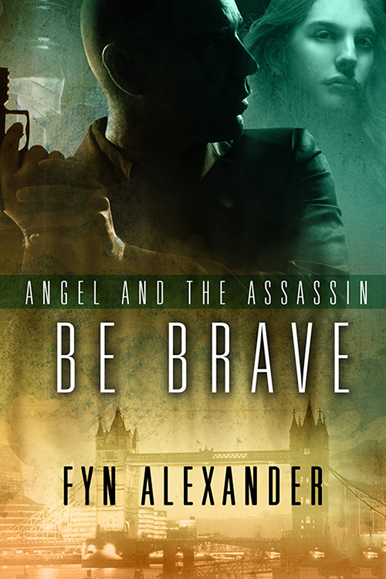 Angel and the Assassin Book 2: Be Brave