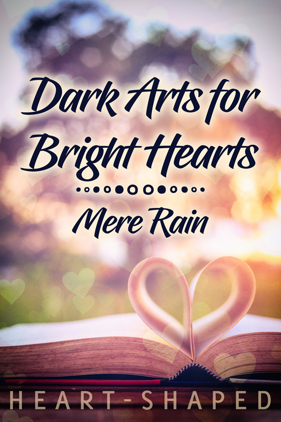 Dark Arts for Bright Hearts