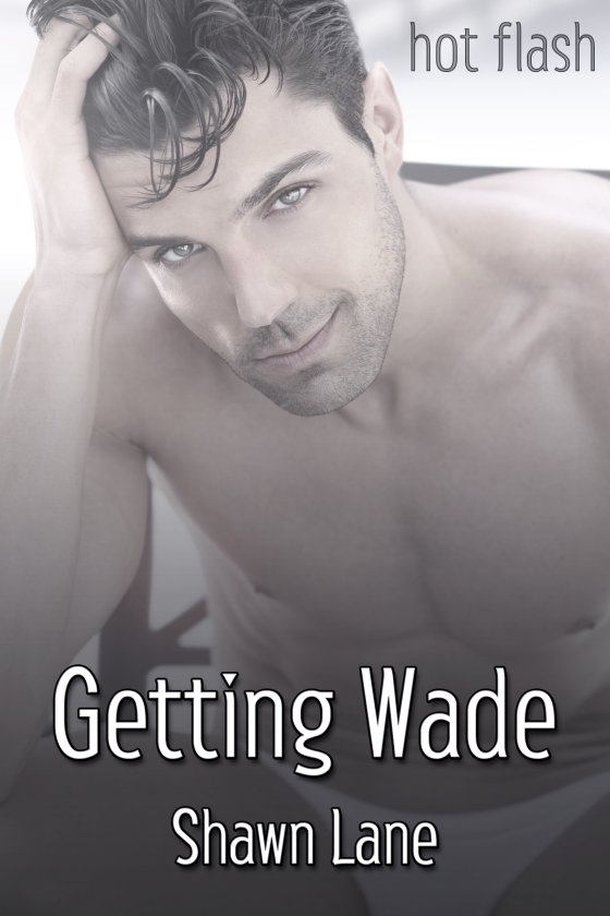 Getting Wade - Click Image to Close