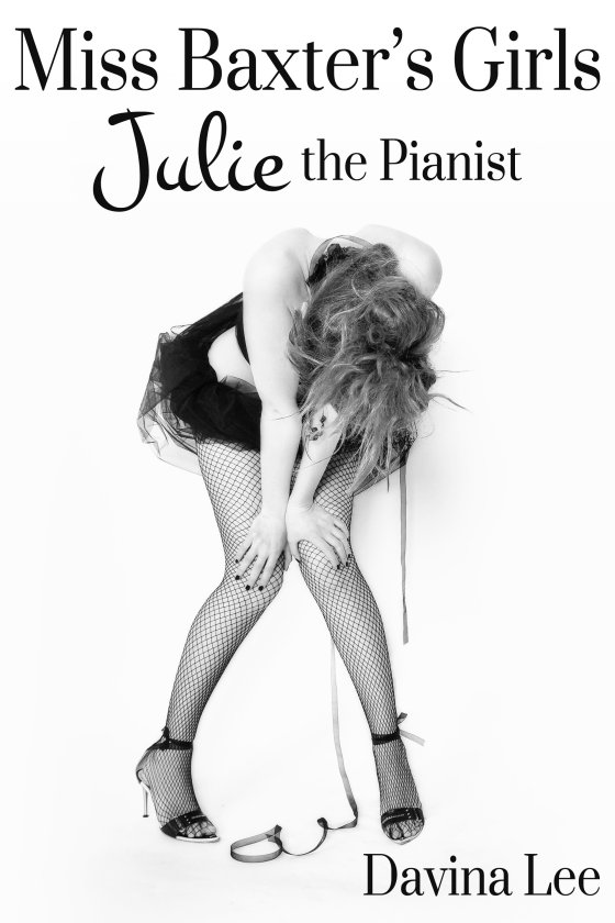 Miss Baxter's Girls Book 1: Julie the Pianist - Click Image to Close