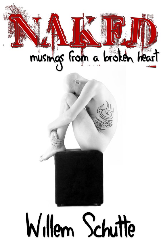 Naked: Musings from a Broken Heart [Print] - Click Image to Close