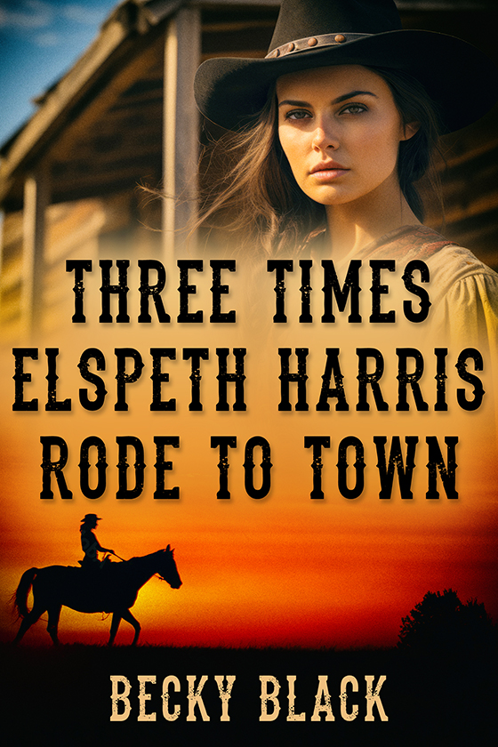Three Times Elspeth Harris Rode to Town