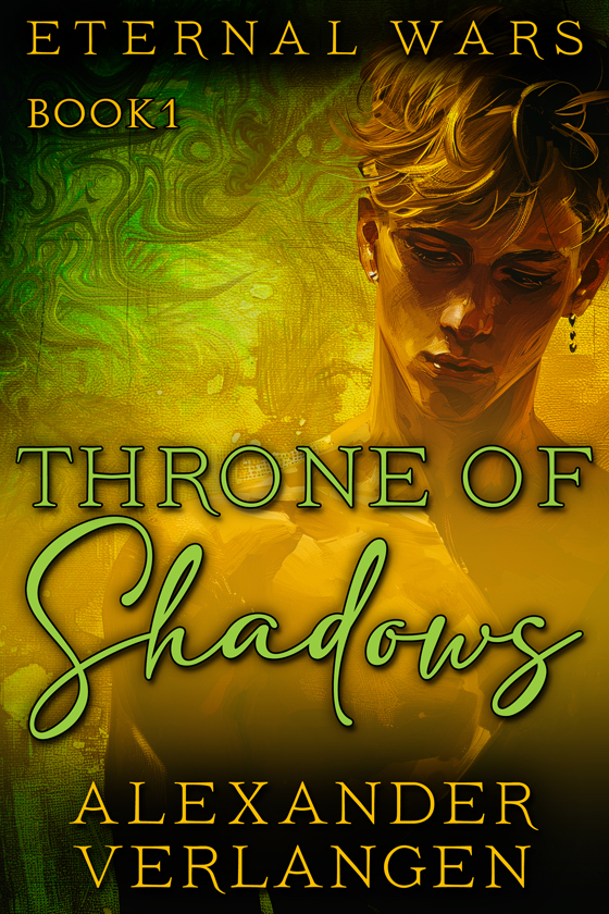 Eternal Wars Book 1: Throne of Shadows