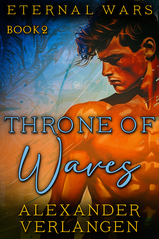 Eternal Wars Book 2: Throne of Waves [Print]